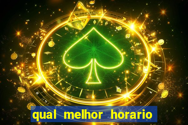 qual melhor horario para jogar fortune dragon